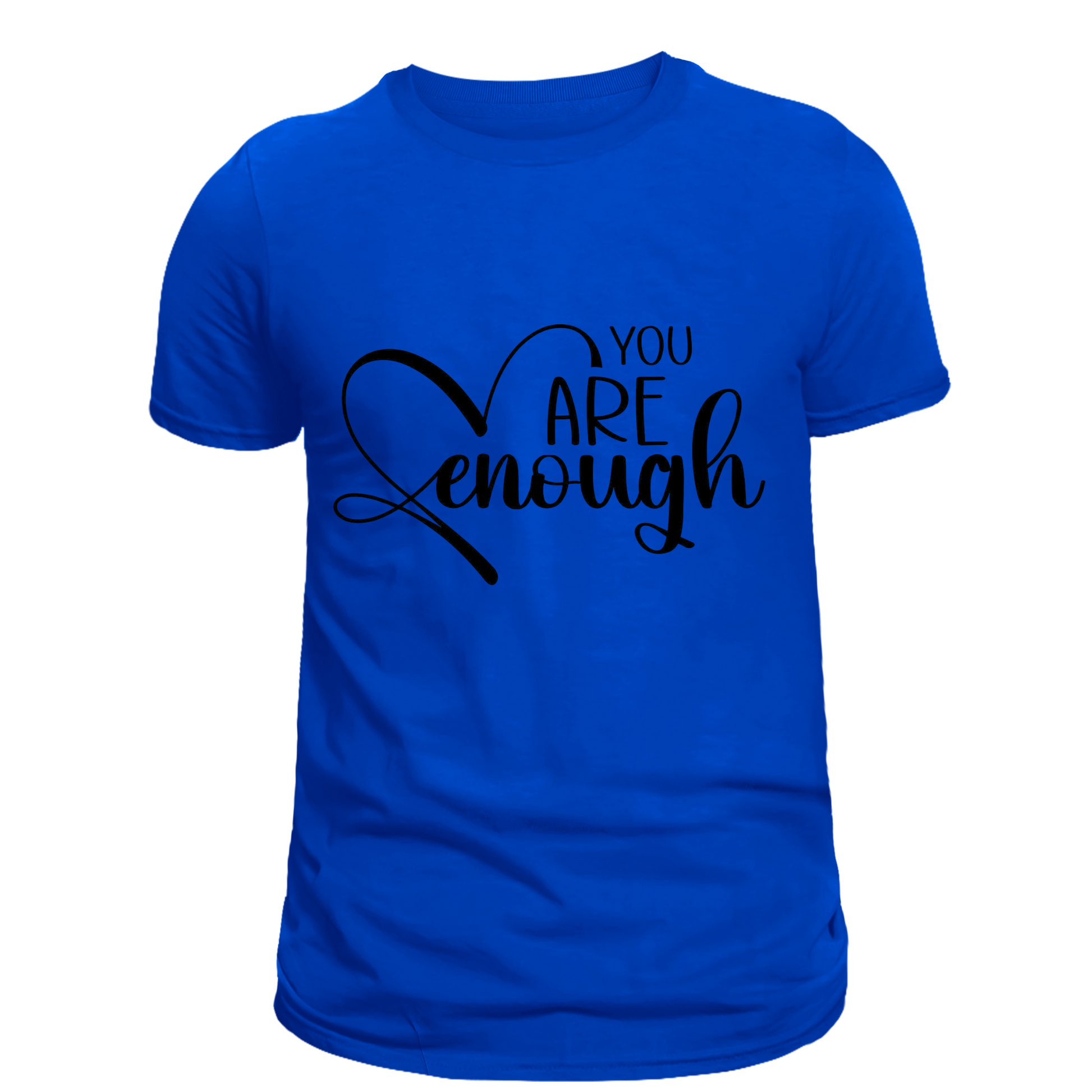 You are ENOUGH