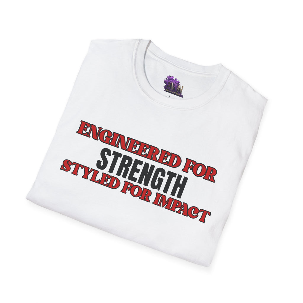 Enginerred for strength