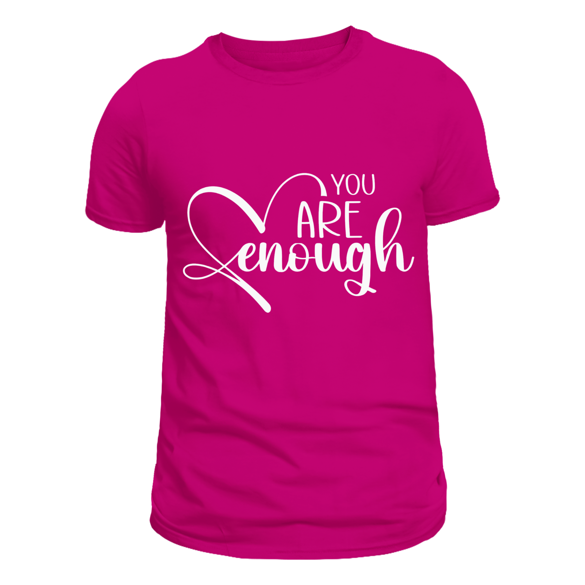 You are ENOUGH