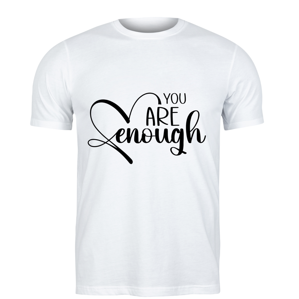 You are ENOUGH
