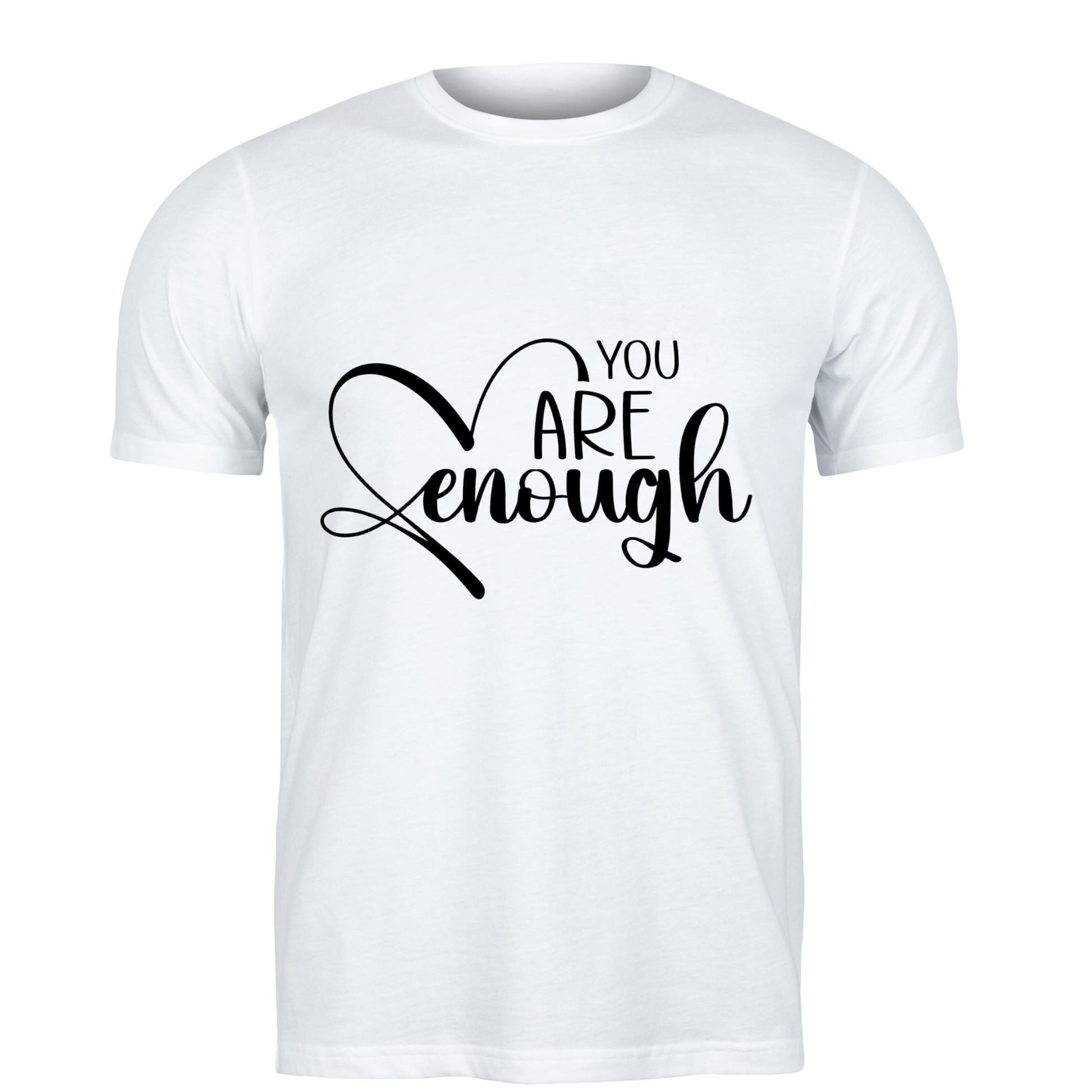You are ENOUGH