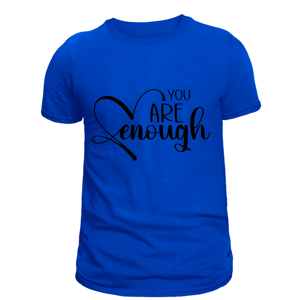 You are ENOUGH